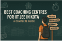 Top IIT JEE Coaching Centers in Kota – Ranking, Fees, and Success Stories