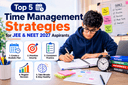 Top 5 Time Management Strategies for JEE & NEET 2027 Aspirants